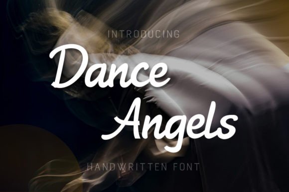 Dance Angels: The Handwritten Typeface for Scroll-Stopping Campaigns